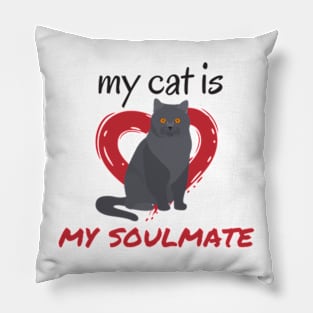 My cat is my soulmate Pillow