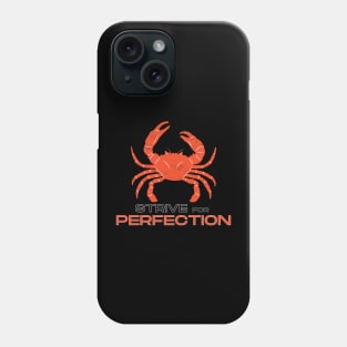 Strive for Perfection Crab (white) Phone Case