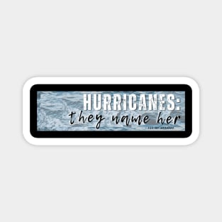 Hurricanes they name her Magnet