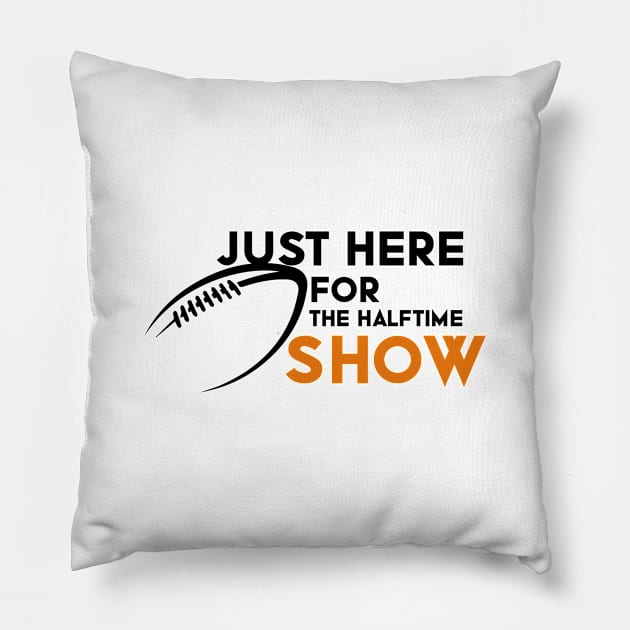 Just Here For The Halftime Show Pillow by NoBreathJustArt