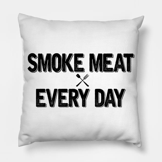 SMOKE MEAT EVERY DAY Pillow by SomerGamez