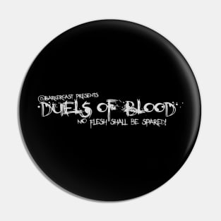 Duels of Blood (Black) Pin