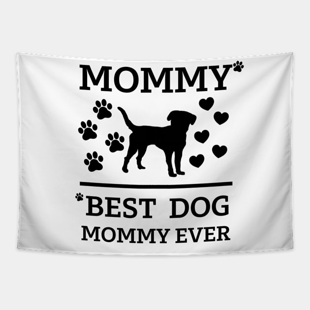 Best dog Mommy ever Tapestry by Cute Tees Kawaii