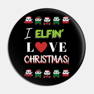 I Elfin' Love Christmas Pin