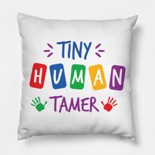 Tiny Human Tamer Pillow