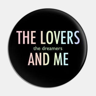 The lovers the dreamers and me Pin