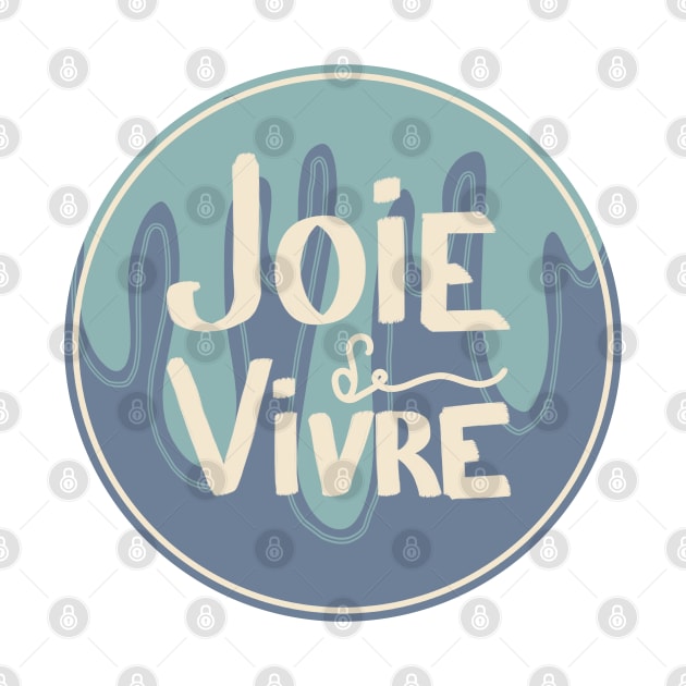 Joie de vivre by SHMITEnZ