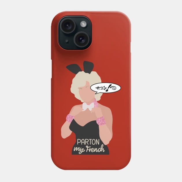 Parton my French Phone Case by Thrifted Burrow