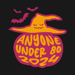 Anyone Under 80 2024 T-Shirt