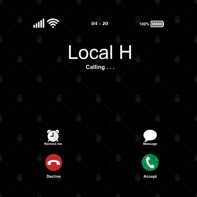 Local H Calling . . . by kelly.craft