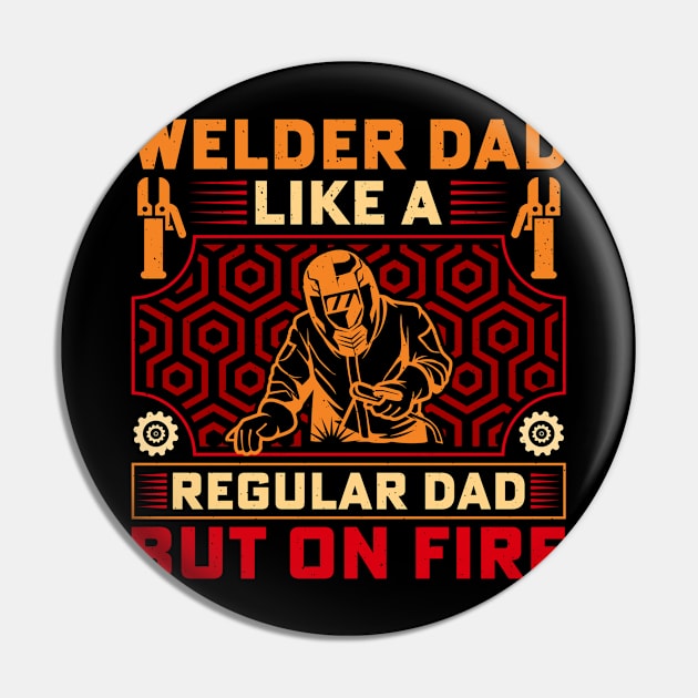 Welder Dad Retro Vintage Funny Welding Quotes Pin by Visual Vibes