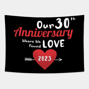 30th Anniversary where we found love 2023 Tapestry