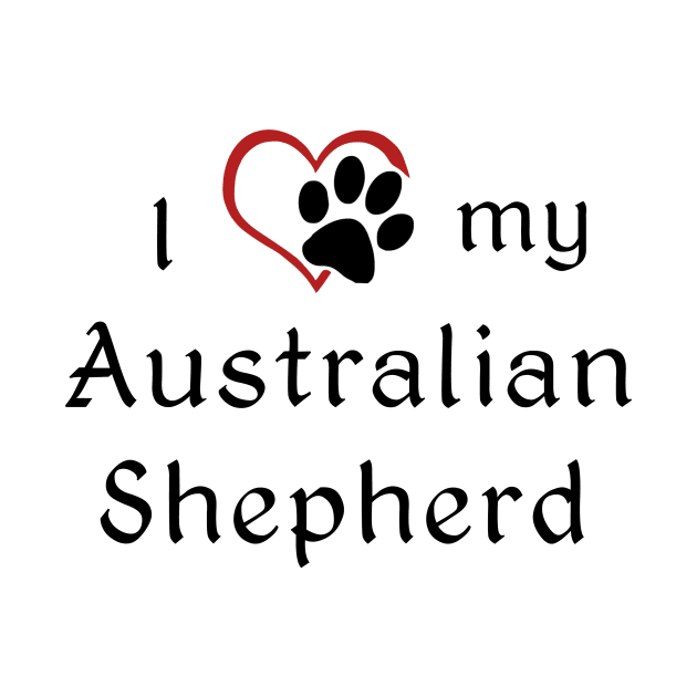 I love my Australian Shepherd! by swiftscuba