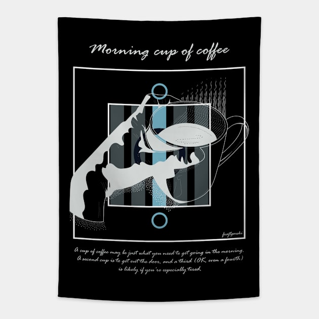 Morning cup of coffee version 5 Tapestry by Frajtgorski