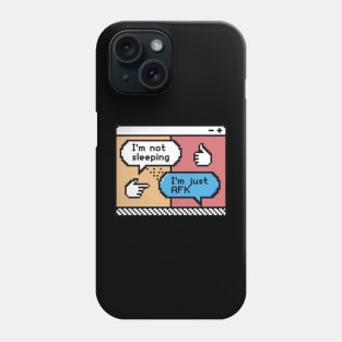 I´m not sleeping, I´m just AFK Phone Case