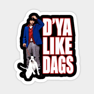 Snatch - Dy'a Like Dags Magnet