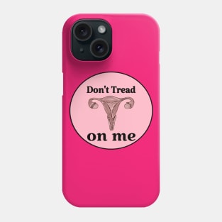 Don't tread on me Phone Case