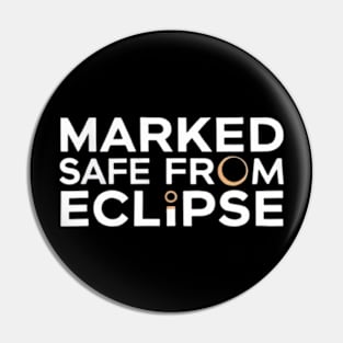 Marked Safe From Eclipse Funny Eclipse 2024 shirt Pin