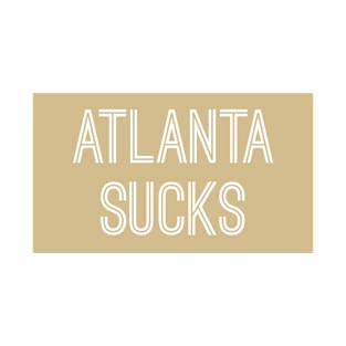 Atlanta Sucks - Old Gold/White (New Orleans) T-Shirt