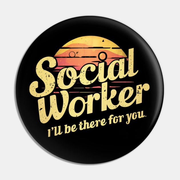 Social Worker " I'll Be There For You " Pin by Hunter_c4 "Click here to uncover more designs"