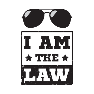 I'm Am The Law - Police Officer T-Shirt