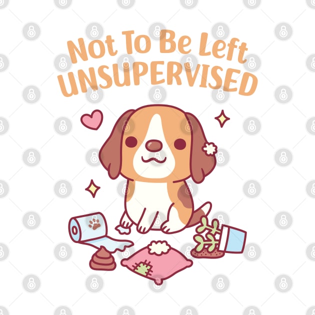 Cute Beagle Dog Not To Be Left Unsupervised Funny by rustydoodle