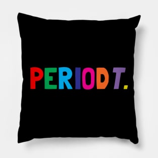 Periodt Tshirt Pillow