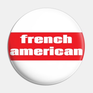 French American Pin