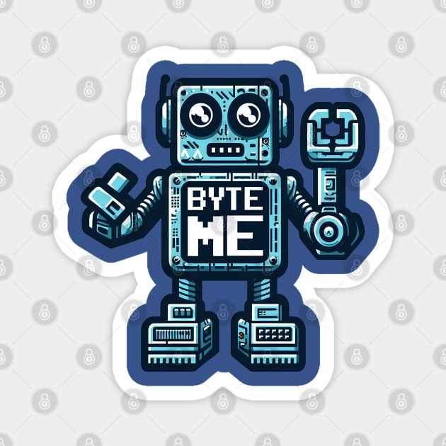 Funny Robot AI AGI Humor Byte Me Magnet by E