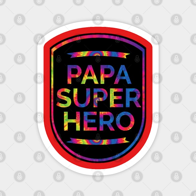 Papa superHero T Dye Magnet by 29Butterfly_Studio