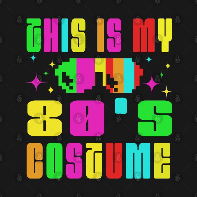 This is My 80s Costume by Raeus