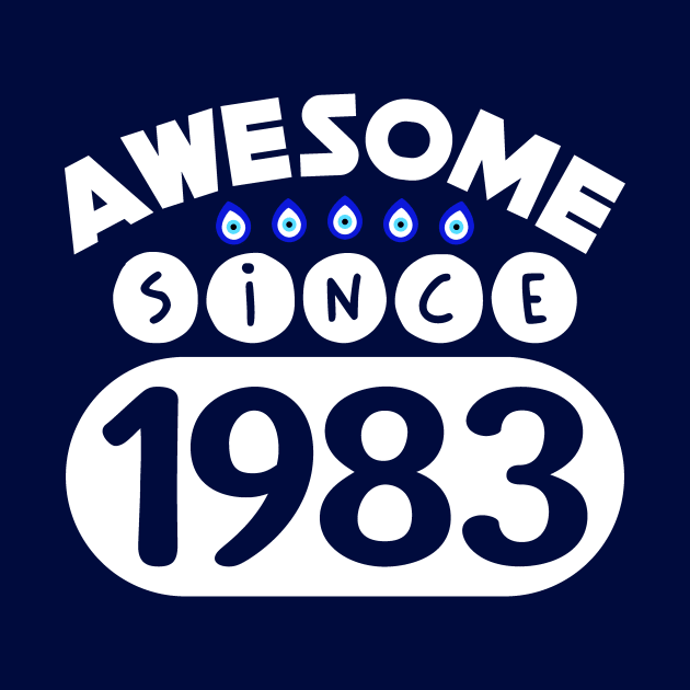 Awesome Since 1983 by colorsplash