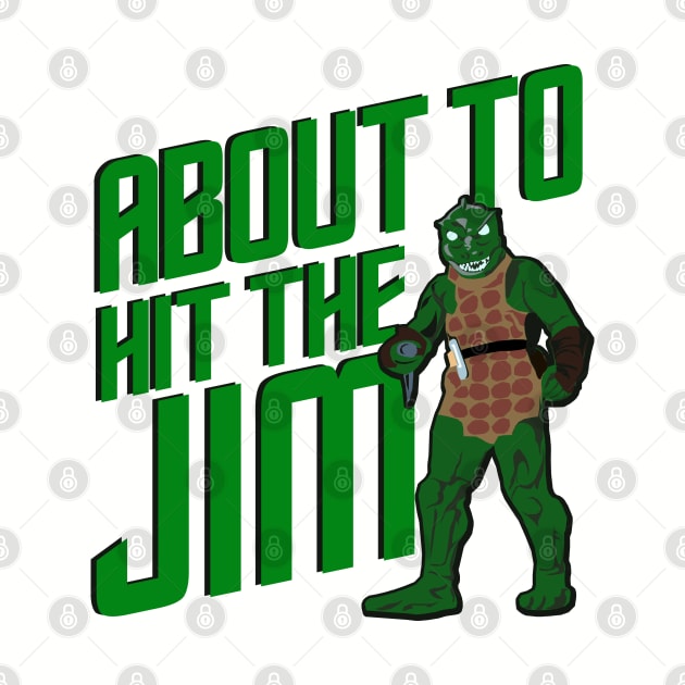 Hit The Jim by PopCultureShirts