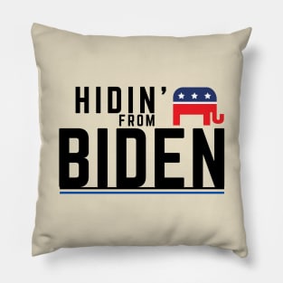 Hidin' from Biden 2020 Pillow