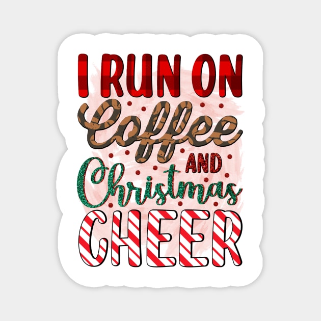 I run on coffee and Christmas cheer Magnet by Avivacreations