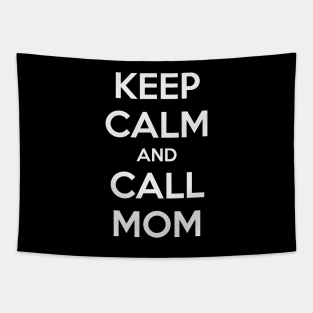 KEEP CALM AND CALL MOM Tapestry