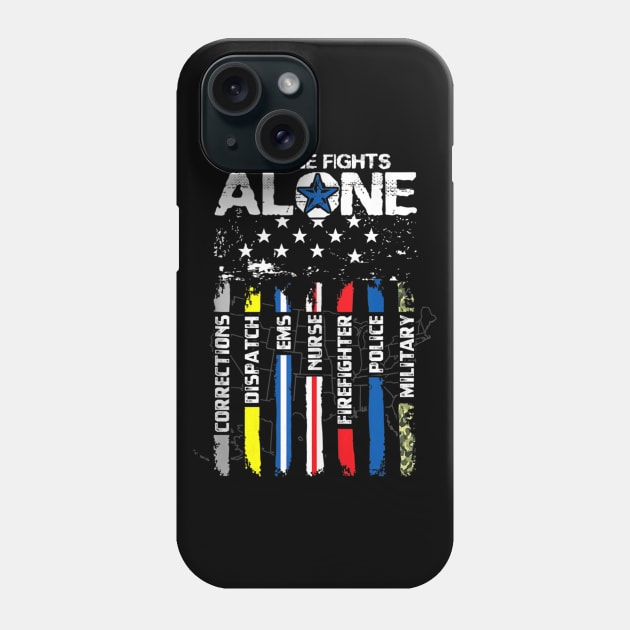 No One Fights Alone USA Flag Thin Line Military Police Nurse Phone Case by LaurieAndrew