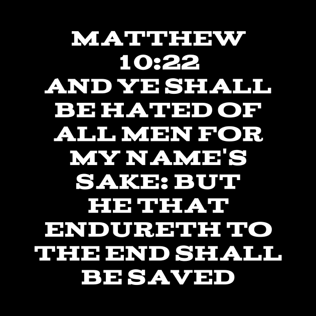 Matthew 10:22 King James Version (KJV) Bible Verse Typography by Holy Bible Verses