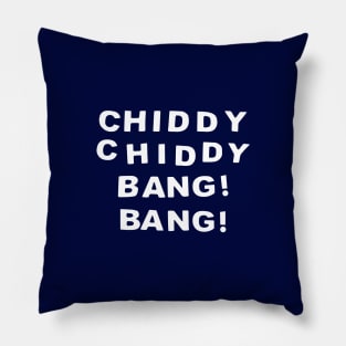 Chiddy Chiddy Bang Bang Pillow