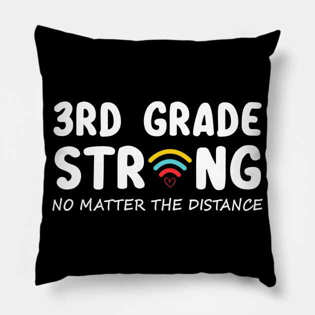 3rd Grade Strong No Matter Wifi The Distance Shirt Funny Back To School Gift Pillow by Alana Clothing