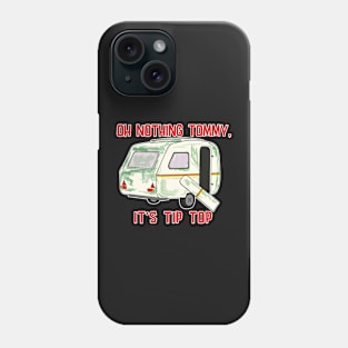 oh nothing Tommy it's tip top snatch reference Phone Case