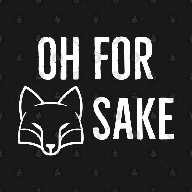 Oh for fox sake by Bakr