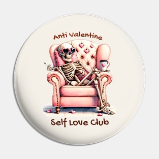 Anti Valentine Self Love Club Skeleton Funny Pin