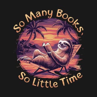 So Many Books, So Little Time. T-Shirt