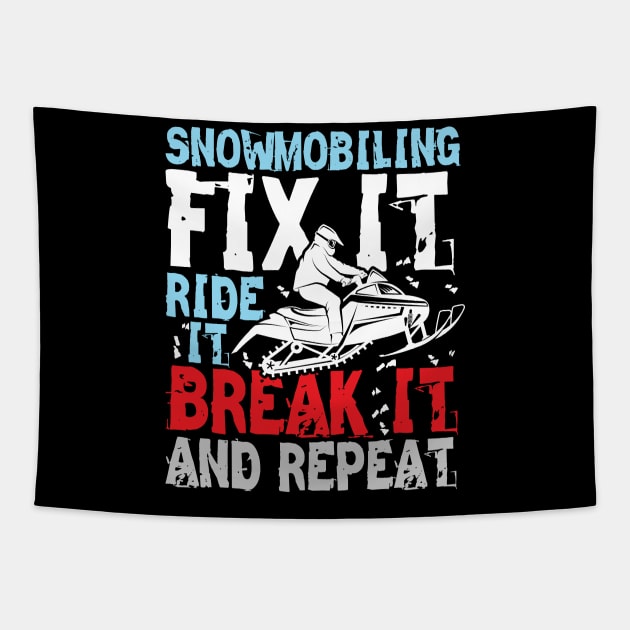 Snowmobiling Fix It Ride It Break It and Repeat Tapestry by AngelBeez29