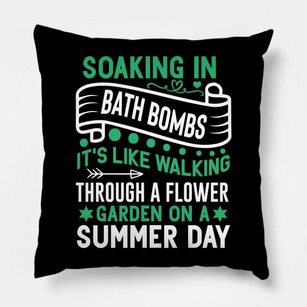 soaking in bath bombs, it's like walking through a flower garden on a summer day Funny quotes - Funny Bathing Bath Bombs Quote - Pillow | TeePublic soaking in bath bombs, it's like walking through a flower garden on a summer day Funny quotes - Funny Bathing Bath Bombs Quote - Pillow | TeePublic