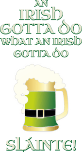 Funny Irish Gotta Do What Irish Gotta Do St. Patrick's Day Shirt Beer Pint Slainte Magnet