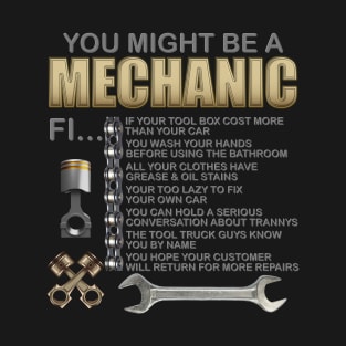 Gift For Mechanic, Mechanic Gift, Mechanic, You Might Be A Mechanic, Diesel Mechanic, Car Mechanic, Car Guy, Funny Dad Gift Idea, Garage Dad, Fathers Day Gift T-Shirt