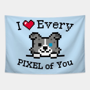 I love every Pixel of You / Inspirational quote / Perfect for every Kid Tapestry