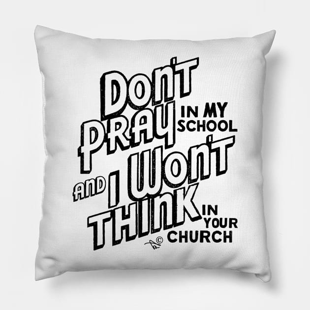 "Praying vs. Thinking" by Tai's Tees Pillow by TaizTeez